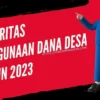 Apa Saja Prioritas Dana Desa Tahun 2023? Cek Infonya