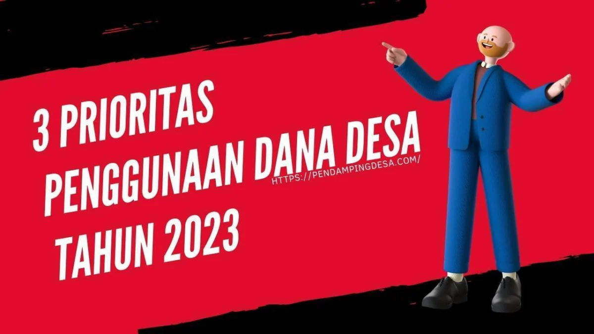 Apa Saja Prioritas Dana Desa Tahun 2023? Cek Infonya