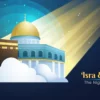 Isra Miraj Story, Simak Penjelasannya dari Hadits dan Al-Qur'an