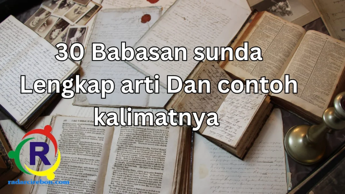 30 babsan sunda lengkap dengan arti dan contoh kalimatnya.