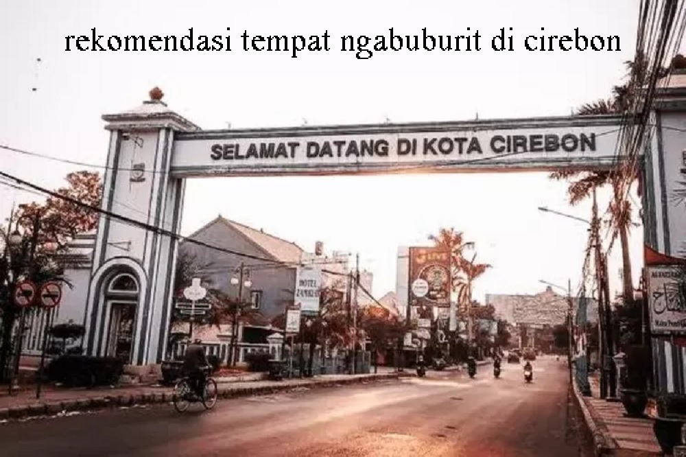 Tempat ngabuburit di Kota Cirebon