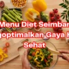 Menu diet seimbang yang wajib anda catat untuk optimalkan gaya hidup sehat