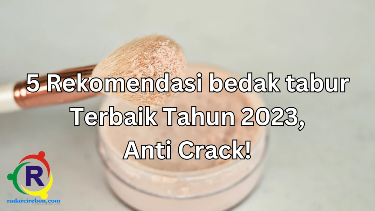 5 rekomendasi bedak tabur 2023 tahan lama seharian anti nge-crack.