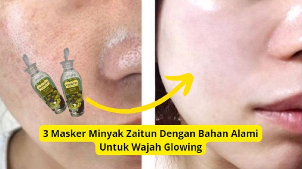 Minyak Zaitun Agar Wajah Glowing