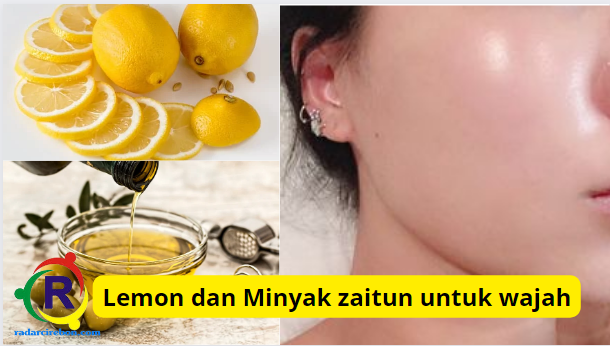 Masker minyak zaitun dan lemon untuk wajah.