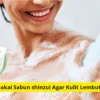 Cara pakai sabun shinzui agar kulit lembut halus bercahaya alami.