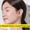 Cara pakai minyak zaitun untuk wajah agar bening.