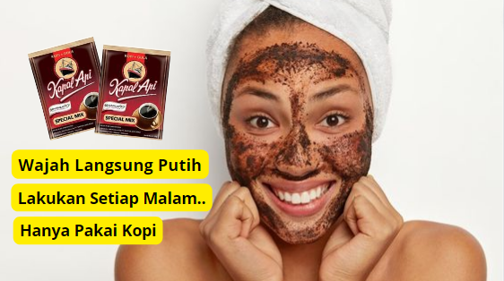 Cara ampuh memutihkan wajah permanen pakai kopi.