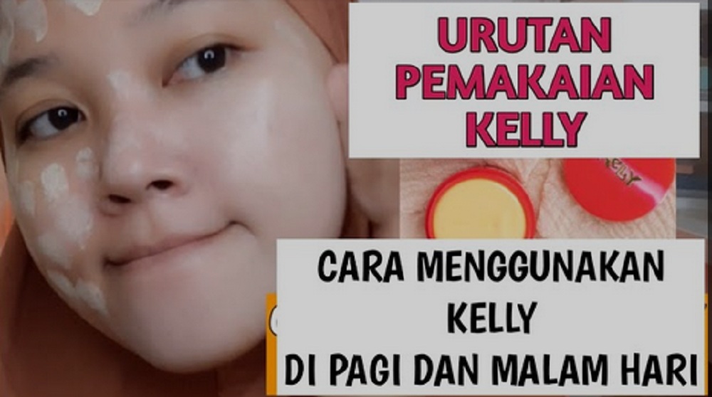 urutan siang dan malam hari pakai krim kelly