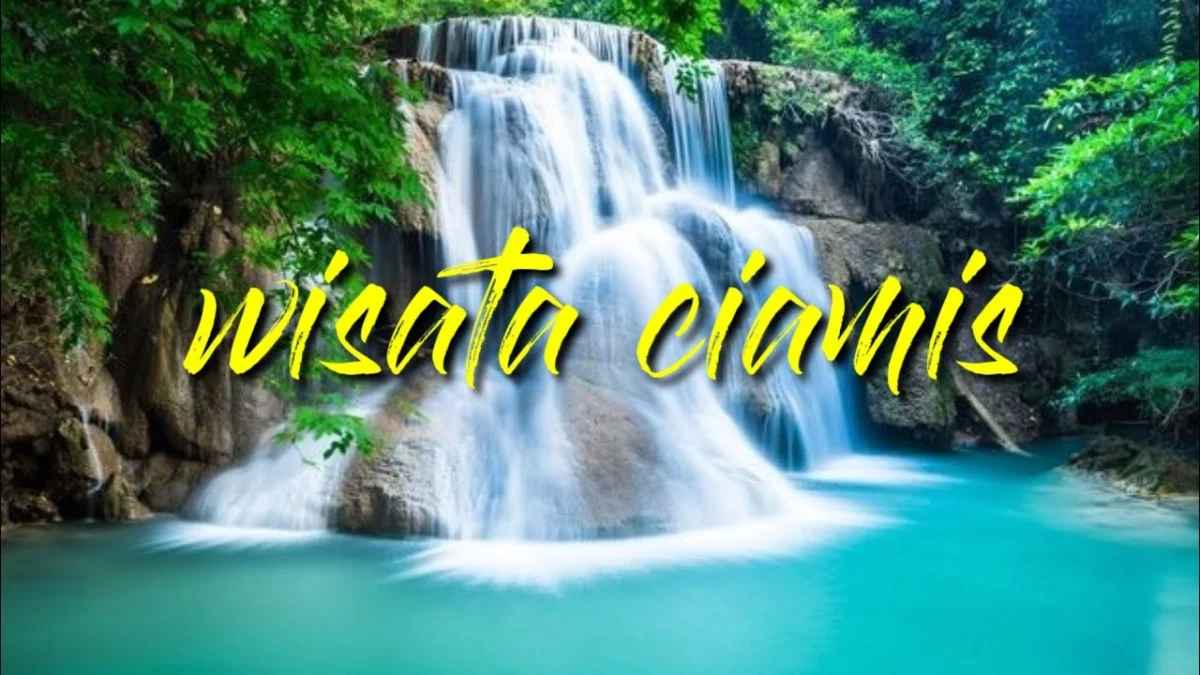 WISATA DI CIAMIS YANG KEREN UNTUK BERWISATA