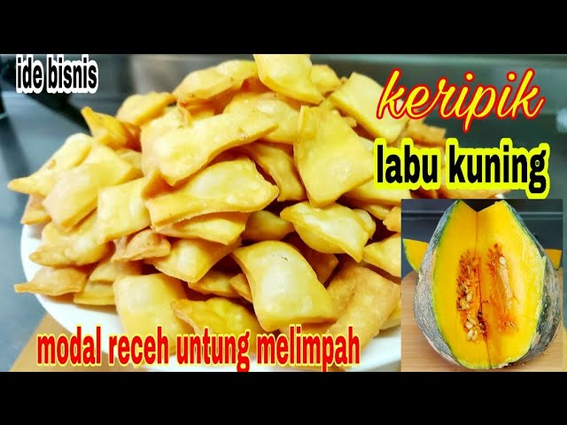 CARA BUAT KERIPIK LABU KUNING YANG ENAK BUAT NAMBAH CUAN