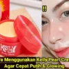 petunjuk memutihkan wajah dengan Krim Kelly