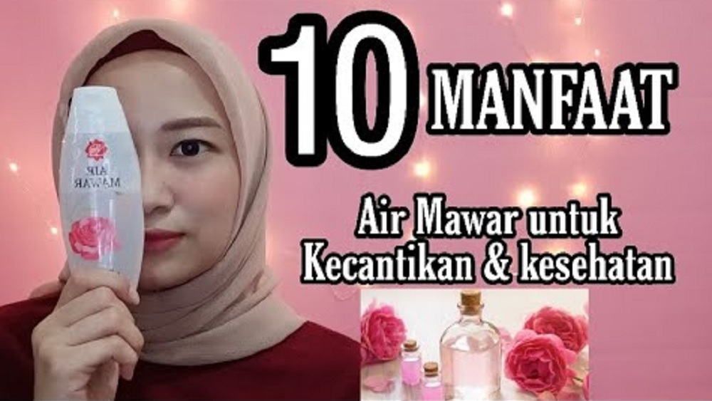 10 manfaat air mawar viva