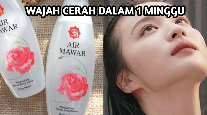 5 Langkah Untuk Cerahkan Wajah dengan Cepat Menggunakan Air Mawar Viva