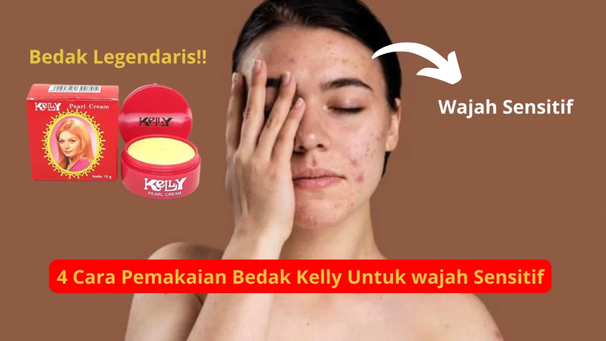 Apakah Bedak Kelly Cocok Untuk Kulit Sensitif?