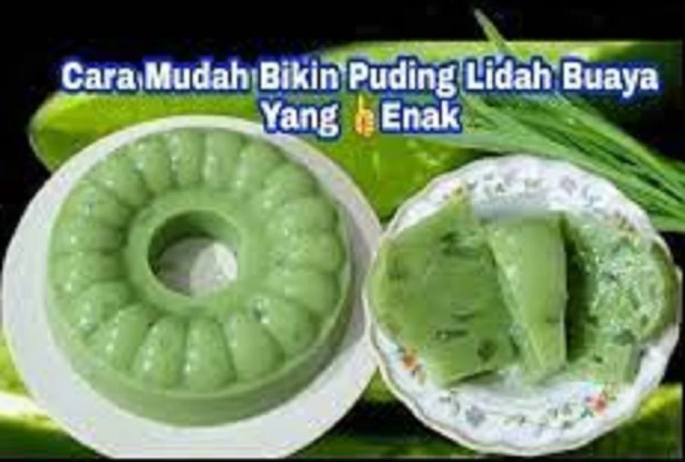 Intip Resep dan Cara Mengolah Lidah Buaya Menjadi Puding Enak dan Bikin Nagih!