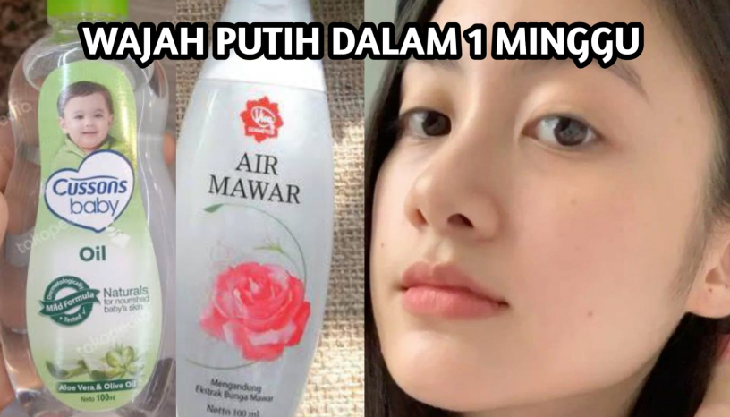 Wajah Putih Bersih dan Glowing, dengan Campuran Air Mawar dan Baby Oil! Cuma Seminggu Aja!