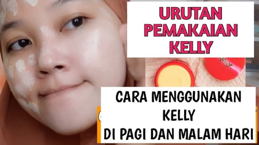 bedak kelly di pagi dan malam hari