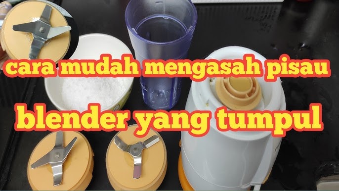 CARA ASAH PISAU BLENDER AGAR TIDAK TUMPUL DENGAN CARA INI