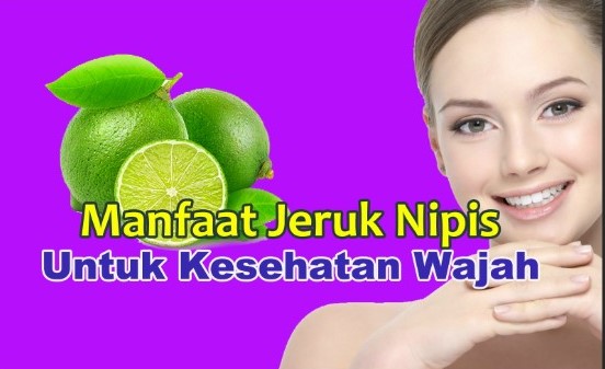 manfaat jeruk nipis untuk wajah