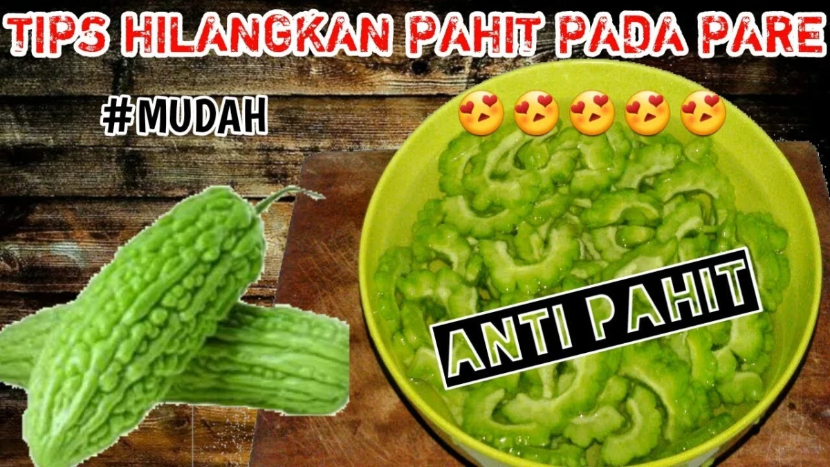 CARA MENGHILANGKAN PAHIT PADA PARE DENGAN CEPAT DAN AKURAT