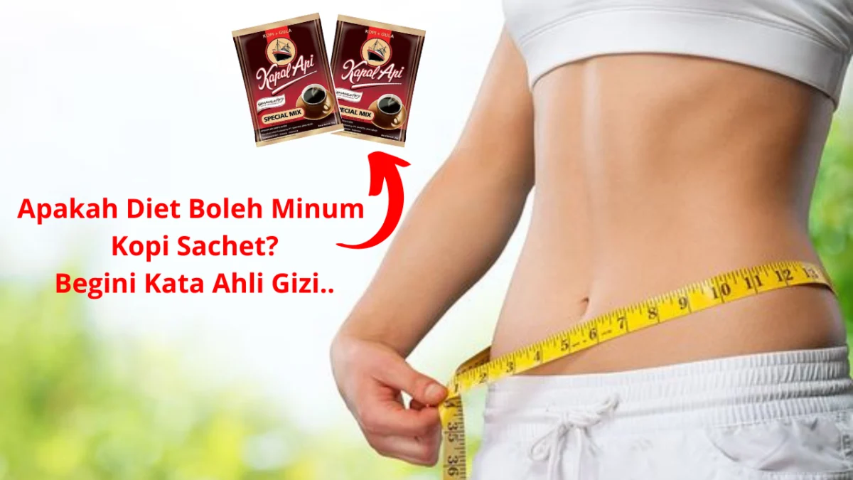 Apakah diet boleh minum kopi sachet?