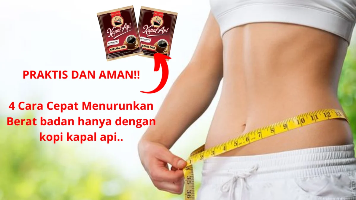 Cara diet dengan kopi kapal api.