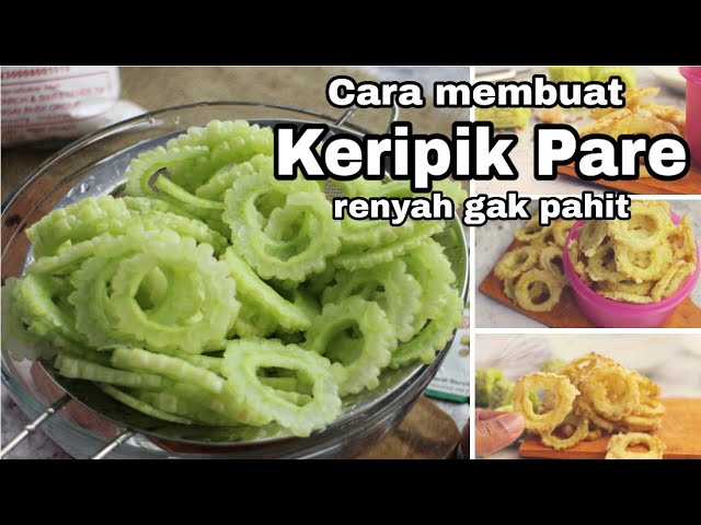 cara buat keripik pare yang tidak pahit jadi enak