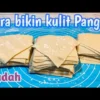 CARA BUAT KULIT PANGSIT YANG ENAK DAN GURIH BUAT MENU JUALAN