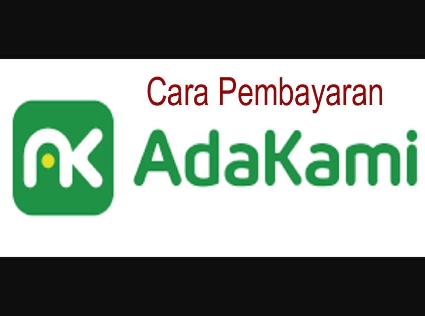 cara pembayaran adakami