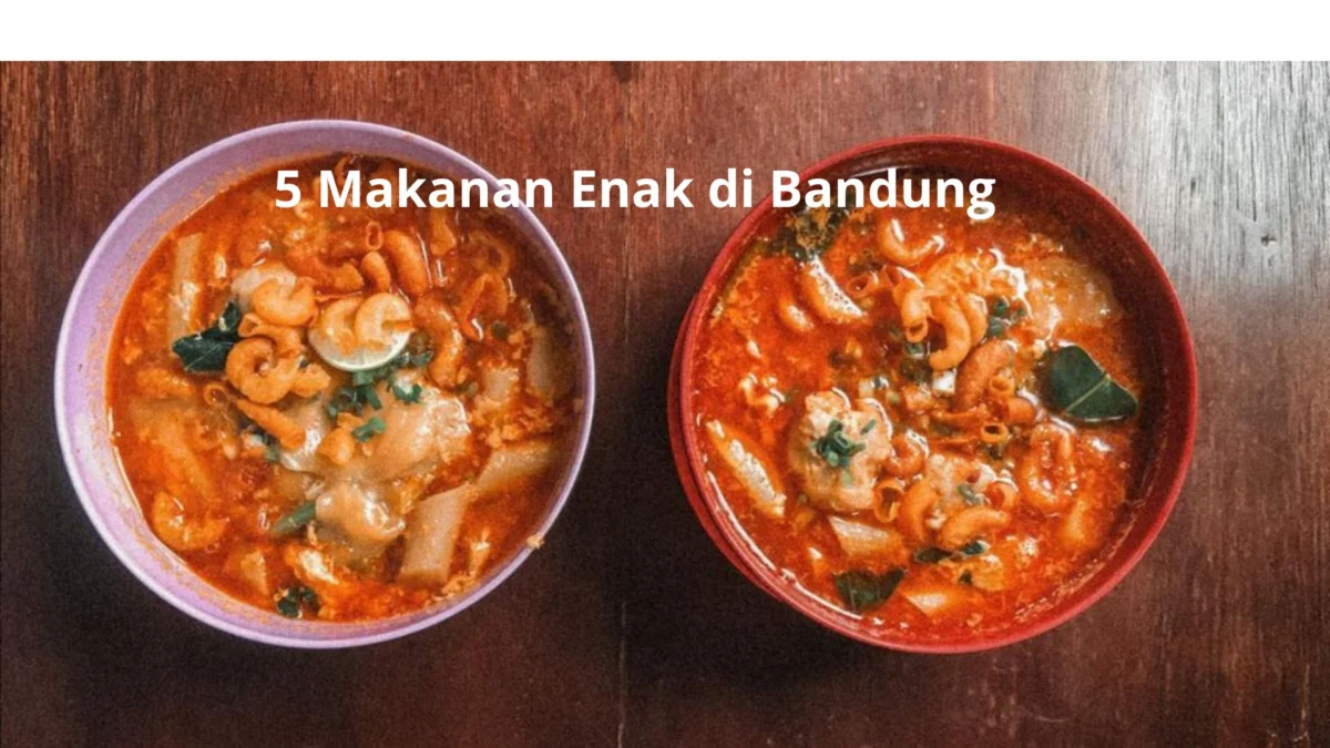 5 Kuliner Enak di Bandung yang Wajib Kamu coba, Gak Bakal Nyesel!! 5 Kuliner Enak di Bandung yang Wajib Kamu coba, Gak Bakal Nyesel!!