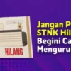 stnk hilang apa yang harus dilakukan