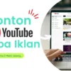 cara nonton youtube tanpa iklan dan lemot sumber gambar : Youtube