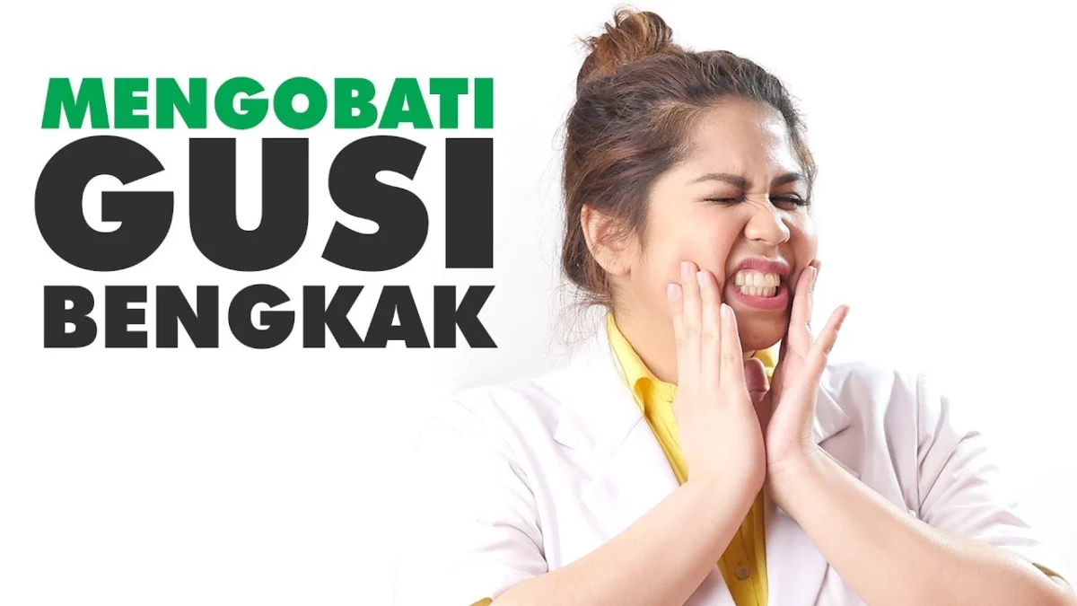 Cara Meobati Gusi Yang Bengkak Karena Bakteri Yang Masuk Ke Mulut