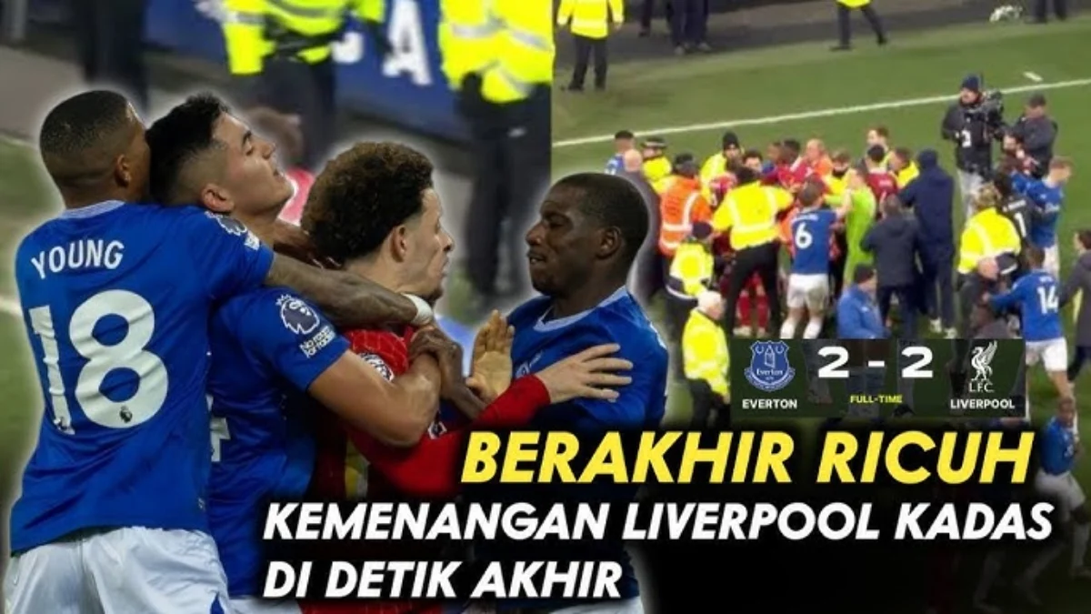 Kisruhnya Pertandingan Derby Merseyside Antara Liverpool Vs Everton Yang Berakhir 4 Kartu Merah