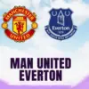 Manchester United vs Everton