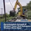 sampah di cirebon timur