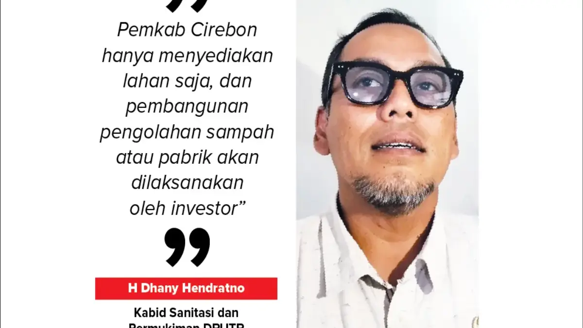  Kabid Sanitasi dan Permukiman DPUTR Kabupaten Cirebon H Dhany Hendratno